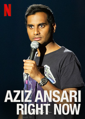 Aziz Ansari: RIGHT NOW